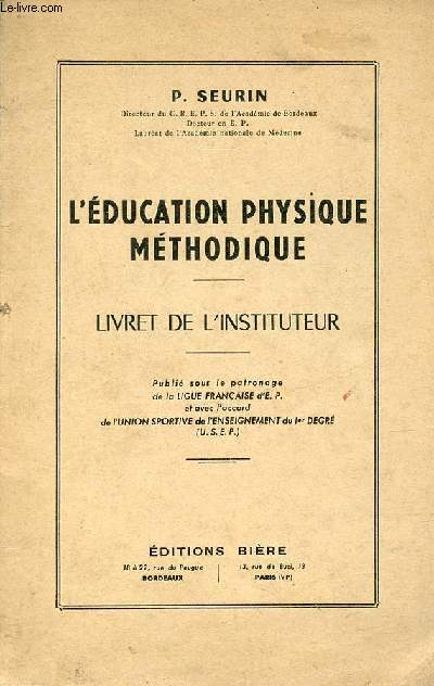 L'ducation physique mthodique - Livret de l'instituteur.