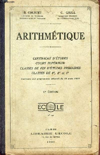 Arithmtique certificat d'tudes cours suprieur classes de fin d'tudes primaires classes de 6e 5e e 4e - 6e dition - n186.