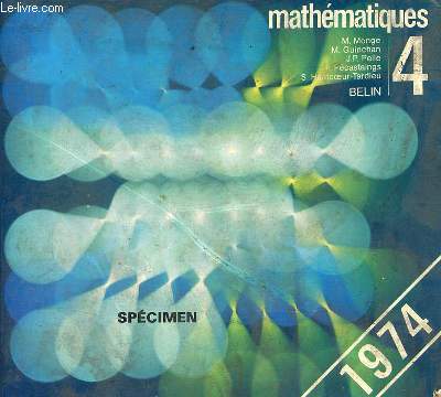 Mathmatiques classe de quatrime - Programme du 22 juillet 1971 instructions du 19 fvrier 1973 dition refondue 1974.
