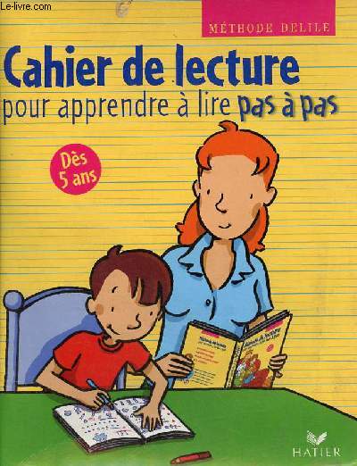 Cahier de lecture pour apprendre  lire pas  pas - Ds 5 ans.