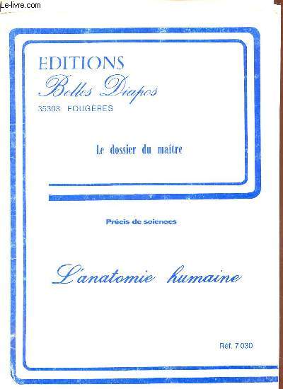 Prcis de sciences l'anatomie humaine - Le dossier du matre.