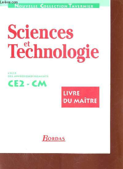 Sciences et Technologie cycle des approfondissements CE2 - CM - Livre du matre - Nouvelle collection tavernier.