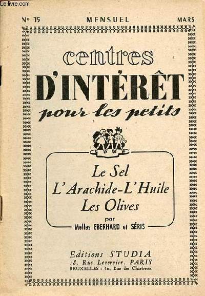 Centres d'intrt pour les petits n15 mars - Le sel l'arachide l'huile les olives par Melles Eberhard et Sris.