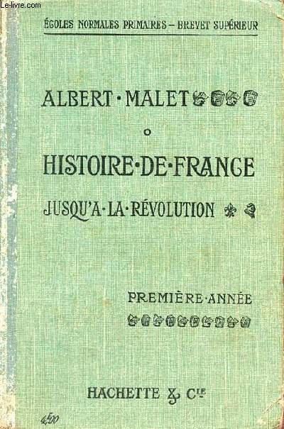 Histoire de France et notions sommaires d'histoire gnrale jusqu'a la rvolution - Premire anne - 6e dition.