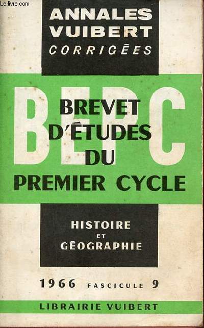 Annales corriges du B.E.P.C. histoire et gographie anne 1966 fascicule 9.