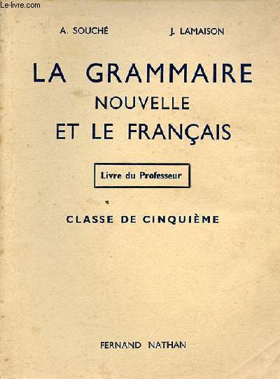 La grammaire et le franais leons et xercices - Classe de cinquime - Livre du professeur.