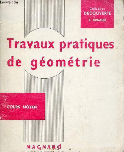 Travaux pratiques de gomtrie - Cours moyen - Collection dcouverte.