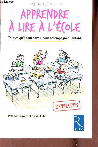 Apprendre  lire  l'cole - Tout ce qu'il faut savoir pour accompagner l'enfant - Extraits.