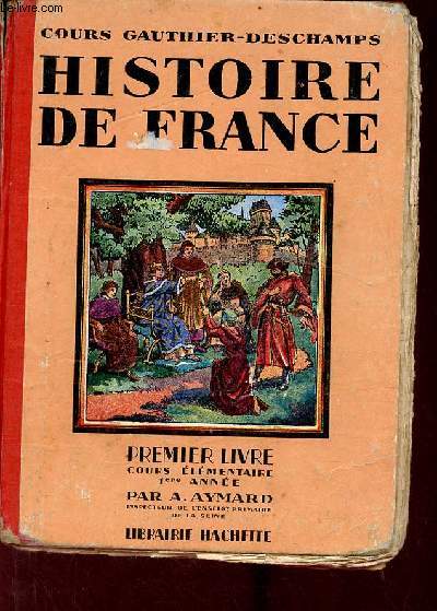 Cours Gauthier-Deschamps histoire de France premier livre.