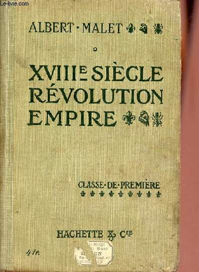 XVIIIe sicle rvolution empire (1715-1815) - Classe de premire.