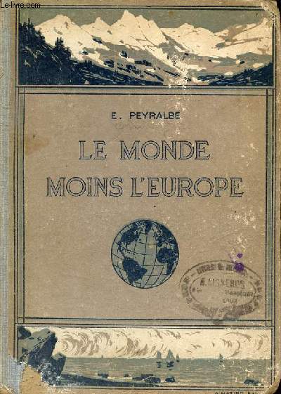 Le monde moins l'Europe - Premire anne - Enseignement primaire suprieur programmes du 18 aot 1920 - 2e dition.