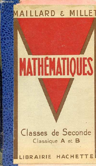 Mathmatiques classes de seconde classique A et B enseignement du second degr - Programme du 27 juin 1945.