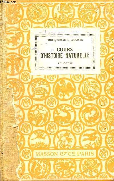 Cours d'histoire naturelle pour l'enseignement primaire suprieur - Premire anne 8e dition conforme aux programmes de 1920.