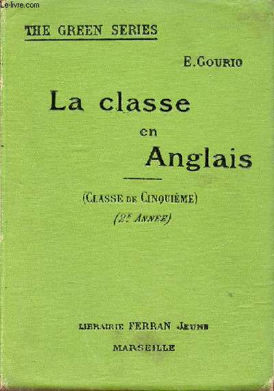 La classe en anglais classe de cinquime deuxime anne - 6e dition.