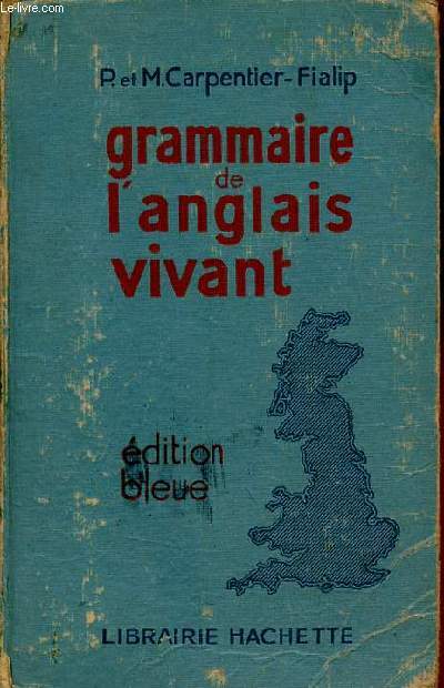 Grammaire de l'anglais vivant - Edition bleue.