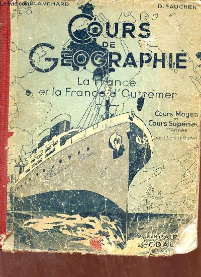 Cours de gographie - La France La France d'Outre-Mer - Cours moyen cours suprieur 1re anne - 3e dition.