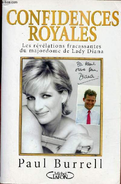 Confidences royales - Les rvlations fracassantes du majordome de Lady Diana.