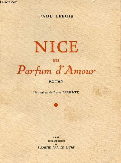 Nice au parfum d'amour - Roman.