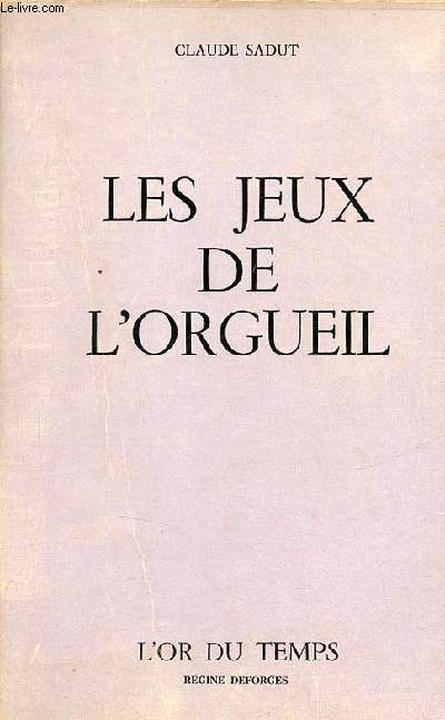 Les jeux de l'orgueil.