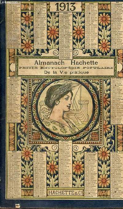 Almanach Hachette petite encyclopdie populaire de la vie pratique 1913.