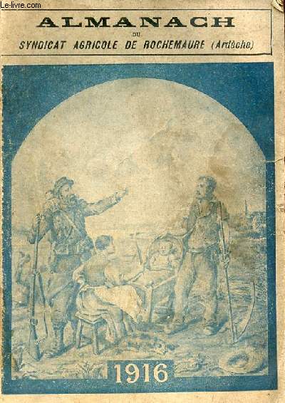 Almanach du syndicat agricole de Rochemaure (Ardche) 1916.