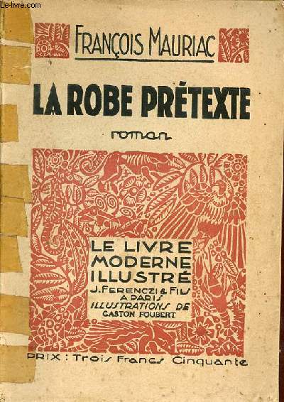 La robe prtexte - Collection le livre moderne illustr.