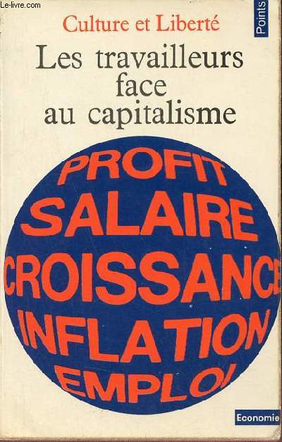 Les Travailleurs face au capitalisme - Initiation  l'conomie - Collection Points Economie n2.