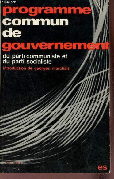 Programme commun de gouvernement du parti communiste franais et du parti socialiste (27 juin 1972).