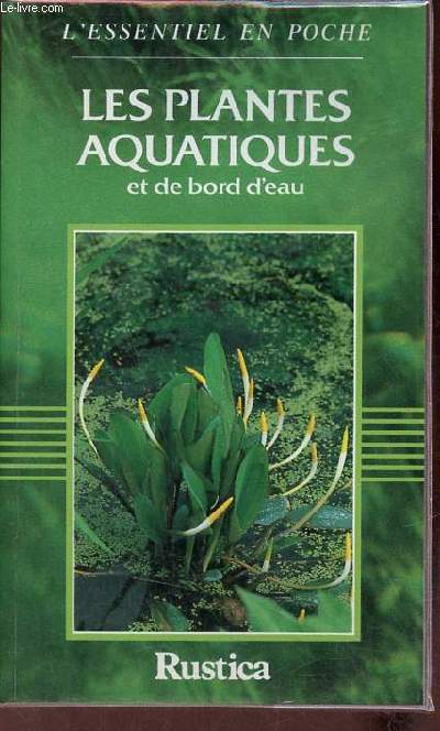 Les plantes aquatiques et de bord d'eau.