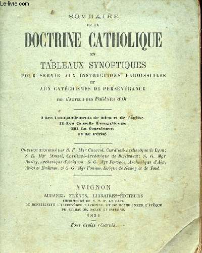 Sommaire de la doctrine catholique en tableaux synoptiques pour servir aux instructions paroissiales et aux catchismes de persvrance.