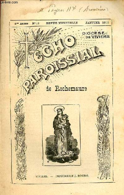 Echo paroissial de Rochemaure n13 2me anne janvier 1910 - Echo du pass - le nol de l'enfant Jsus - extrait d'une lettre d'une paroissiene de St-Estroy-sur-Rhne (Ardche)  une de ses amies - prtres du diocse de Viviers ordonns en 1909 etc.