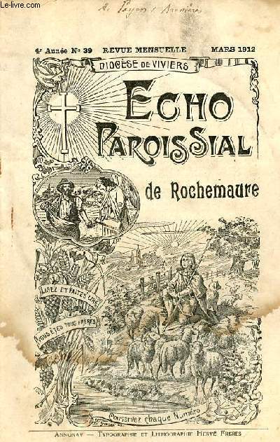 Echo paroissial de Rochemaure n39 4e anne mars 1912 - Calendrier liturgique de mars - les champs P.Harel - retour de mission  Rochemaure - le grand hiver - chronique paroissiale - page religieuse le carme, Saint Joseph, le temps Pascal etc.