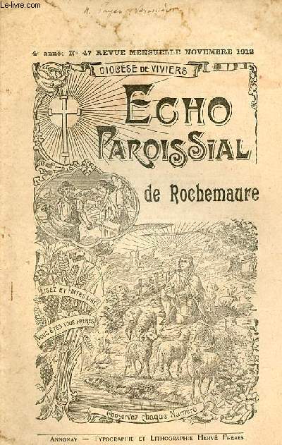 Echo paroissial de Rochemaure n47 4e anne novembre 1912 - Calendrier liturgique de novembre - l'glise Notre-Dame des anges (suite) - chronique paroissiale - dieu - foi - aveu significatif - vers la justice - catchisme et laicisme - nos dfunts etc.