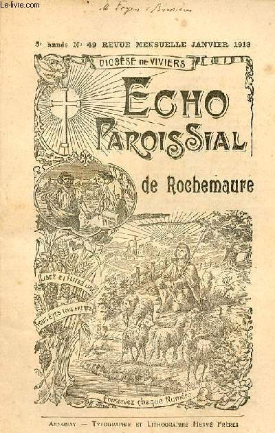 Echo paroissial de Rochemaure n49 5e anne janvier 1913 - Calendrier liturgique de janvier 1913 - l'glise notre-dame de anges (suite) - chronique paroissiale - que faire ? - sentir les coudes - petits chos - une force les sacrements etc.