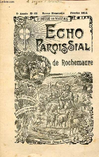 Echo paroissial de Rochemaure n62 5e anne fvrier 1914 - Calendrier liturgique de fvrier - chapelle et confrrie des pnitents (suite) - chronique paroissiale - insulteurs de prtres - pense de Lacordaire - petits chos - si nous parlions mariage etc.