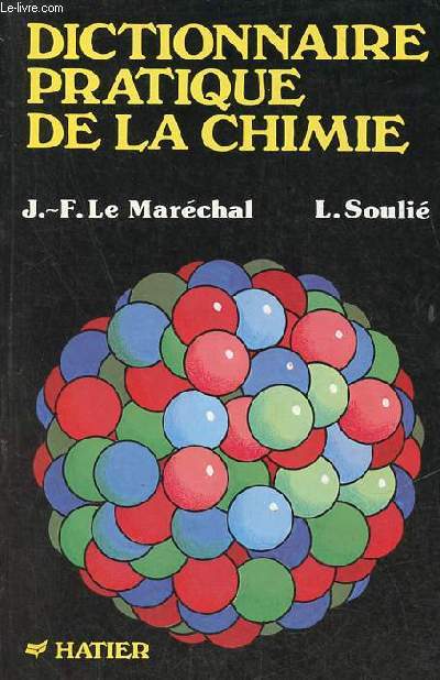 Dictionnaire pratique de la chimie - En classes de 2nde,1re et terminale (complments post baccalaurat).