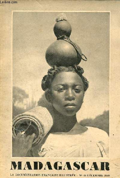 La Documentation franaise illustre n36 dcembre 1949 - Madagascar.