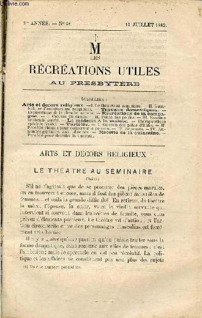 Les rcrations utiles au presbytre n58 3e anne 15 juillet 1882 - Le thatre au sminaire - vocabulaire d'architecture religieuse - culture du cassis - ponte des poules - essaims artificiels (suite) - thrapeutique spciale (suite) - cuisson des ptes