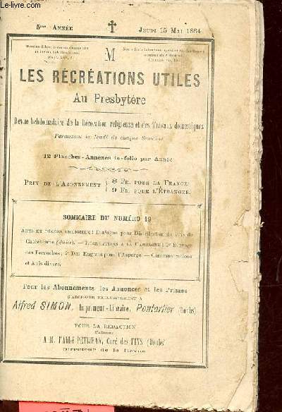 Les rcrations utiles au presbytre n19 5me anne jeudi 15 mai 1884 - Dialogue pour la distribution de prix de catchisme (suite) - levage des perruches - des engrais pour l'asperge.