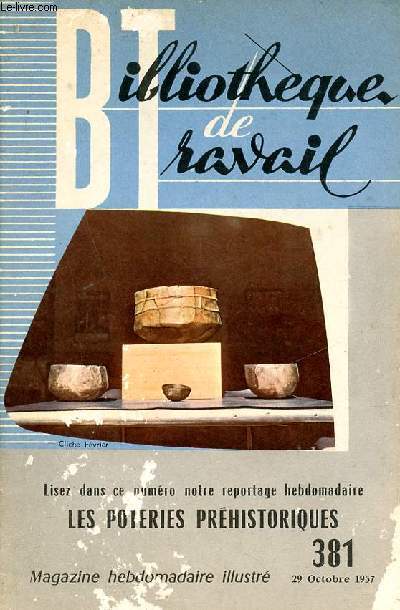 Bibliothque de travail n381 29 octobre 1957 - Les poteries prhistoriques.