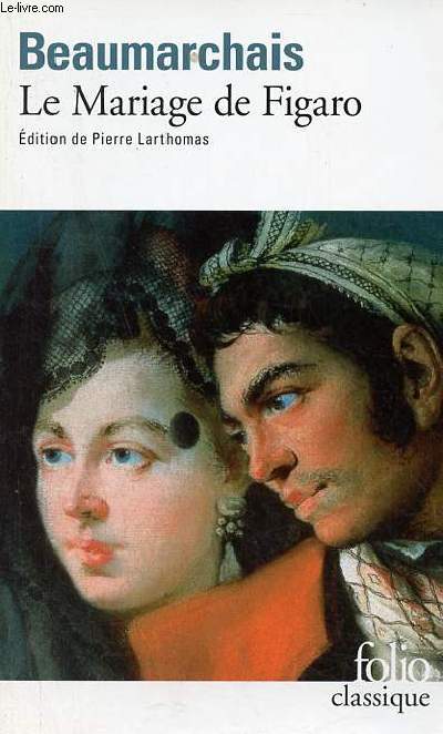 Le mariage de Figaro - Collection folio classique n3249.