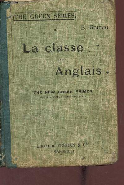 La classe en anglais - The new green primer nouvelle sixime premire anne.
