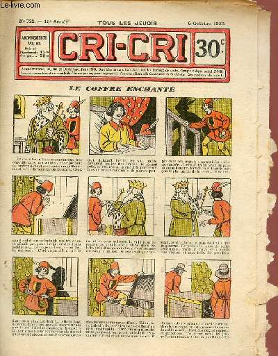 Cri-Cri n732 15e anne 6 octobre 1932 - Le coffre enchant - le cerceau - la rencontre de Jean par Rgine Vran - raison majeure - les aventures de Jacky Coquinet 21 - amusements et rcrations - les aventures de Boby 7 - criquette et criquet 33 etc.