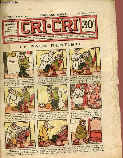 Cri-Cri n708 15e anne 21 avril 1932 - Le faux dentiste - la passagre inconnue par Magali - une tempte sur le crane - le fils du dragon 34 - amusements et rcrations - les grandes chasses de Carolus Bouzillard 91 - criquette et criquet 9 etc.