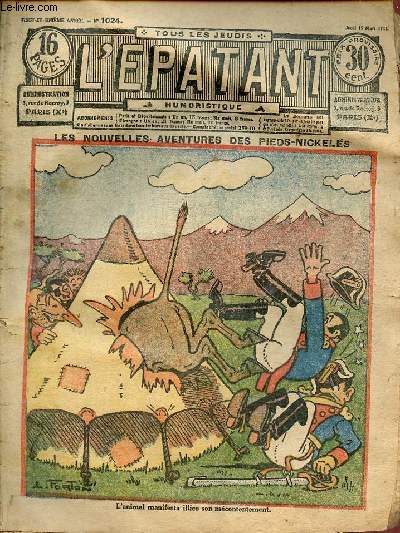 L'patant n1024 21e anne jeudi 15 mars 1928 - Les nouvelles aventures des pieds-nickels - le portefeuille - une dgustation - le repaire mystrieux XXXV - le secret de la cabine 3 - John Strobbin le dtective cambrioleur le roi des bootlegger etc.