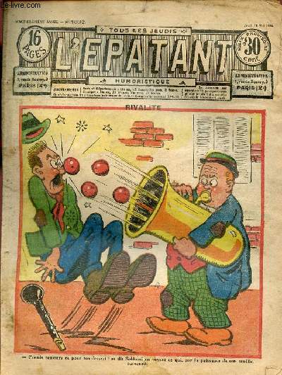 L'patant n1032 21e anne jeudi 10 mai 1928 - Rivalit - surprise - radassar - le repaire mystrieux XLI - le secret de la falaise - un astucieux quadrupde - le truc de strapontin - les nouvelles aventures des pieds-nickels LXVIII - John Strobbins etc.