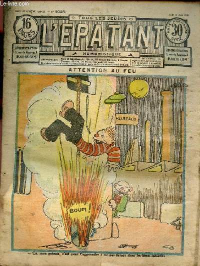 L'patant n1048 21e anne jeudi 30 aot 1928 - Attention au feu - un brave ou n'affirmons jamais rien - radassar - la chasse au convict XIII - ce qui se passa bord de la pomone - les nouvelles aventures des pieds-nickels LXXXIV - le plan du croiseur S..