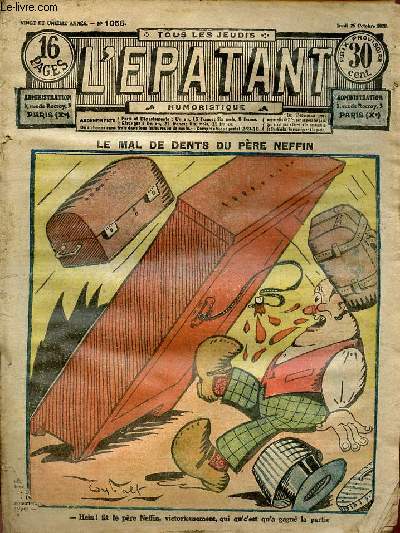 L'patant n1056 21e anne jeudi 25 octobre 1928 - Le mal de dents du Pre Neffin - finesse paysanne - radassar - la chasse au convict XXI - la vocation du docteur - les nouvelles aventures des pieds-nickels XCII - le plan du croiseur S - fire mine XV..