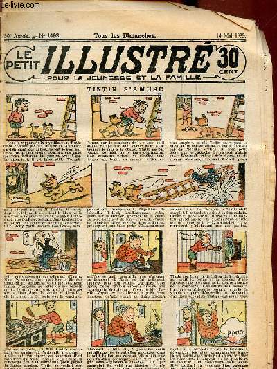 Le petit illustr pour la jeunesse et la famille n1492 30e anne 14 mai 1933 - Tintin s'amuse - sauvetage - les enfants du disparu - au ple - Iko Trouka le clbre dtective japonais (suite) - patte  ressort - le pneu gonfl au gaz ou la poste etc.