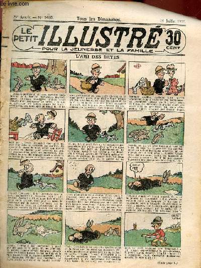 Le petit illustr pour la jeunesse et la famille n1450 29e anne 24 juillet 1932 - L'ami des btes - une bonne leon - le claim n29 - Iko Trouka le clbre dtective japonais (suite) - l'oncle d'amrique - sieste interrompue etc.